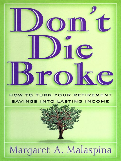 Title details for Don't Die Broke by Margaret A. Malaspina - Available